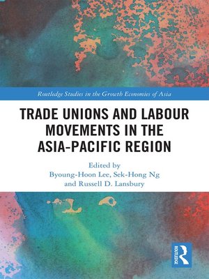 cover image of Trade Unions and Labour Movements in the Asia-Pacific Region